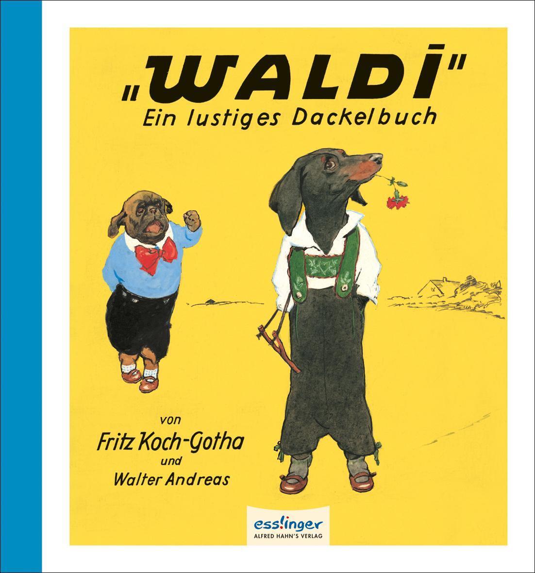 Cover: 9783480400553 | Waldi | Ein lustiges Dackelbuch | Fritz Koch-Gotha (u. a.) | Buch