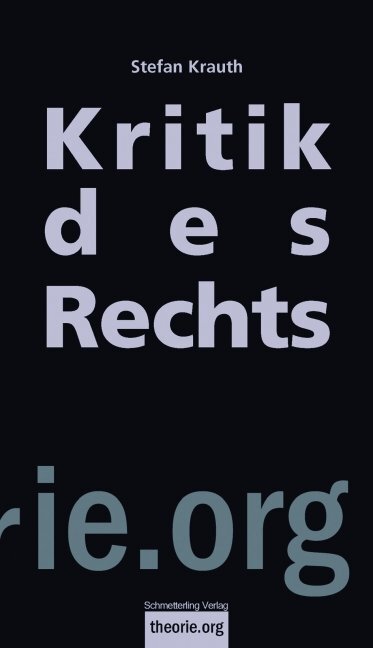 Cover: 9783896576682 | Kritik des Rechts | Stefan Krauth | Taschenbuch | 132 S. | Deutsch