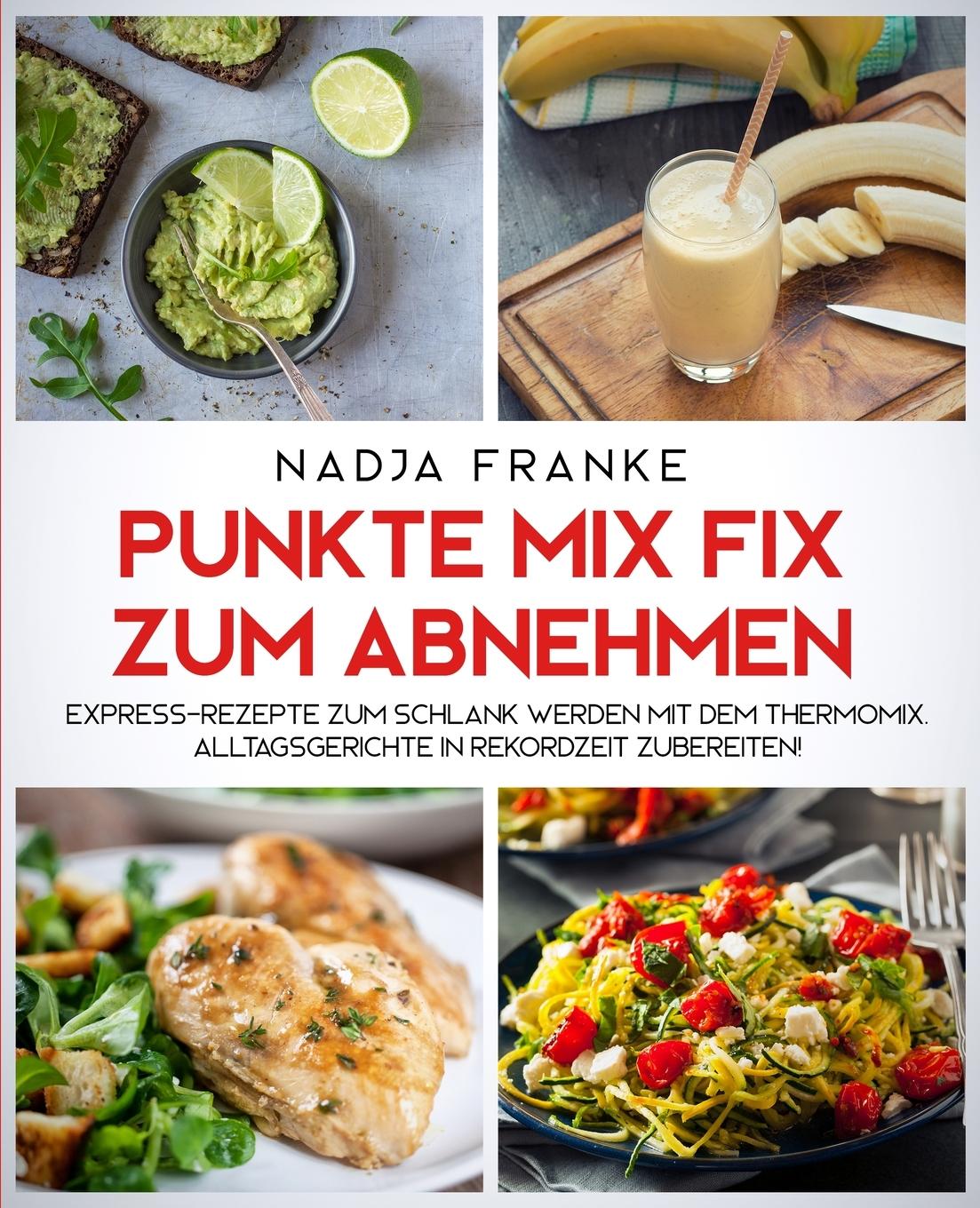 Cover: 9781647800376 | Punkte Mix Fix zum Abnehmen | Nadja Franke | Taschenbuch | 2019