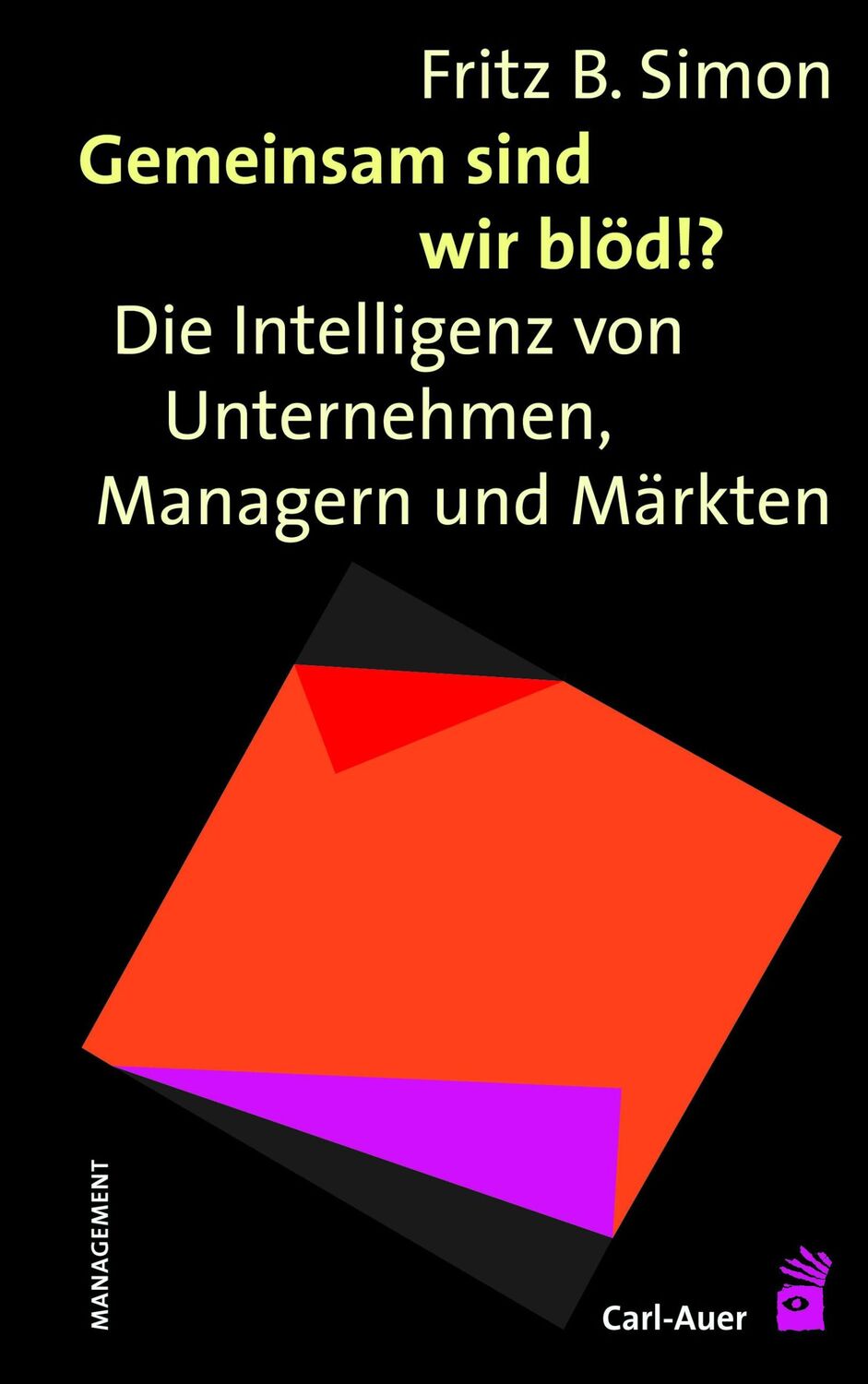 Cover: 9783896704368 | Gemeinsam sind wir blöd!? | Fritz B. Simon | Buch | 333 S. | Deutsch