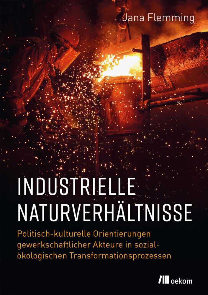 Cover: 9783962383404 | Industrielle Naturverhältnisse | Jana Flemming | Taschenbuch | 296 S.