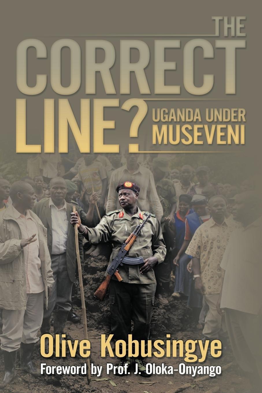 Cover: 9781452039626 | The Correct Line? | Uganda Under Museveni | Olive Kobusingye | Buch