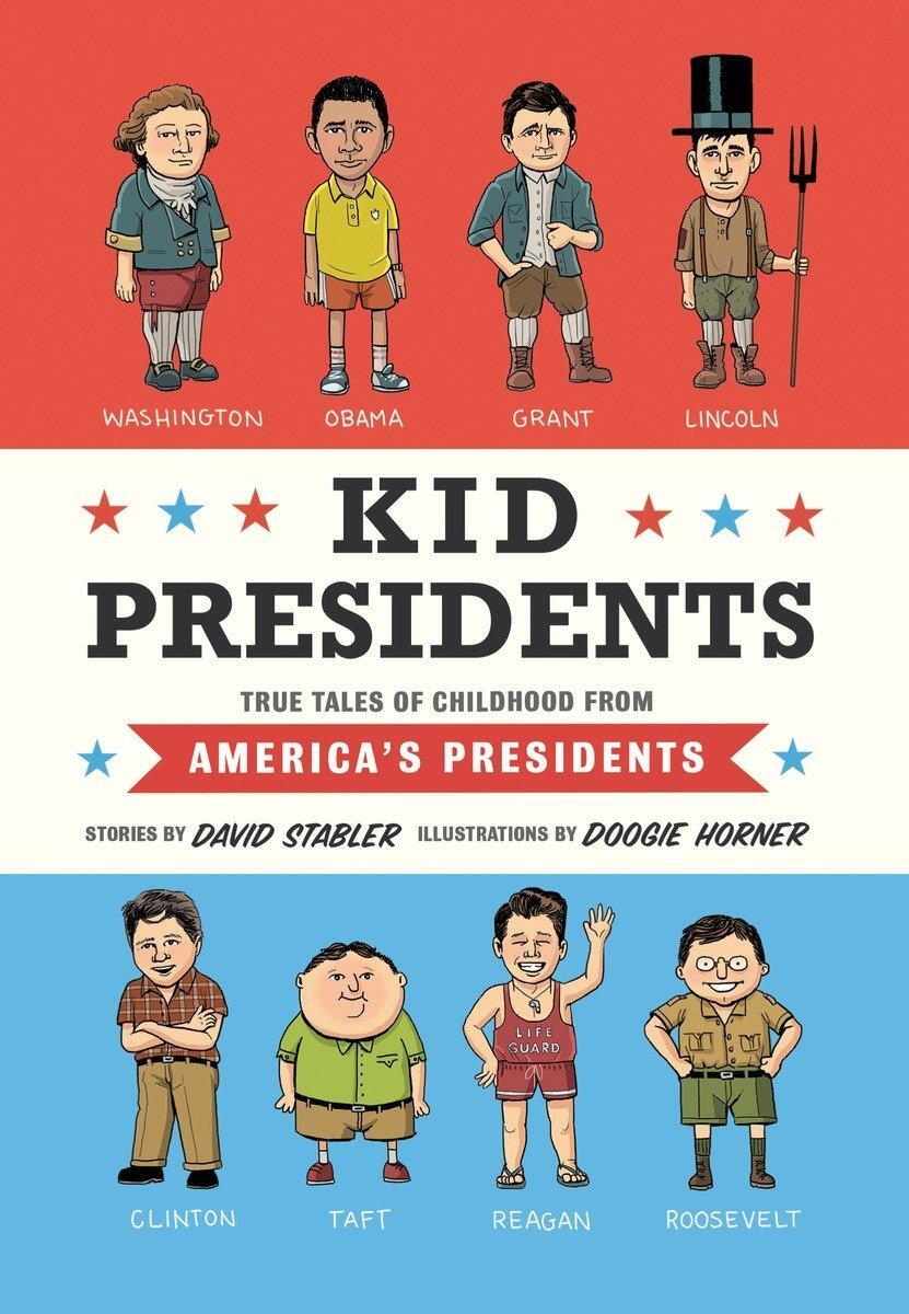 Cover: 9781594747311 | Kid Presidents | True Tales of Childhood from America's Presidents