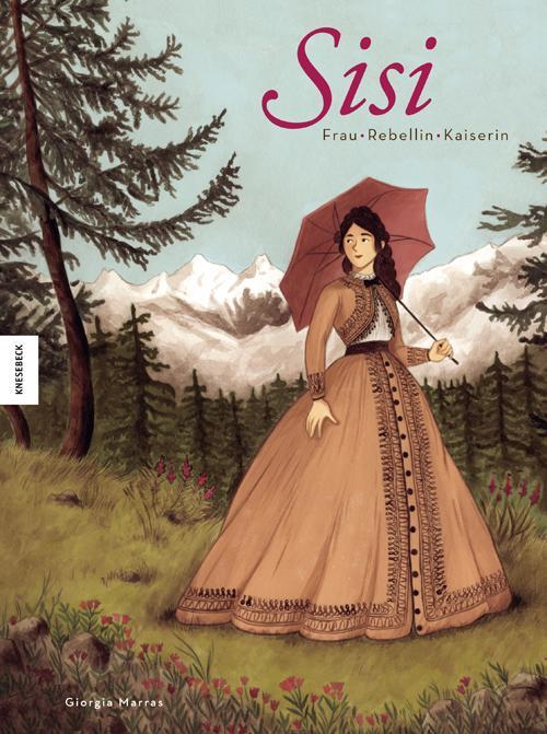Cover: 9783957282781 | Sisi - Frau, Rebellin, Kaiserin | Die Comic-Biografie | Giorgia Marras