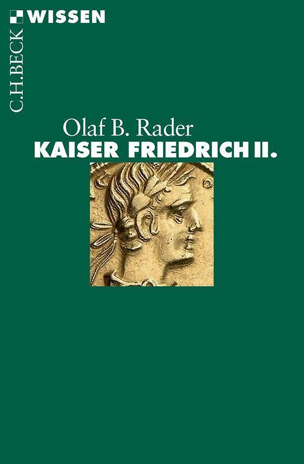 Cover: 9783406640506 | Kaiser Friedrich II. | Olaf B. Rader | Taschenbuch | Beck'sche Reihe