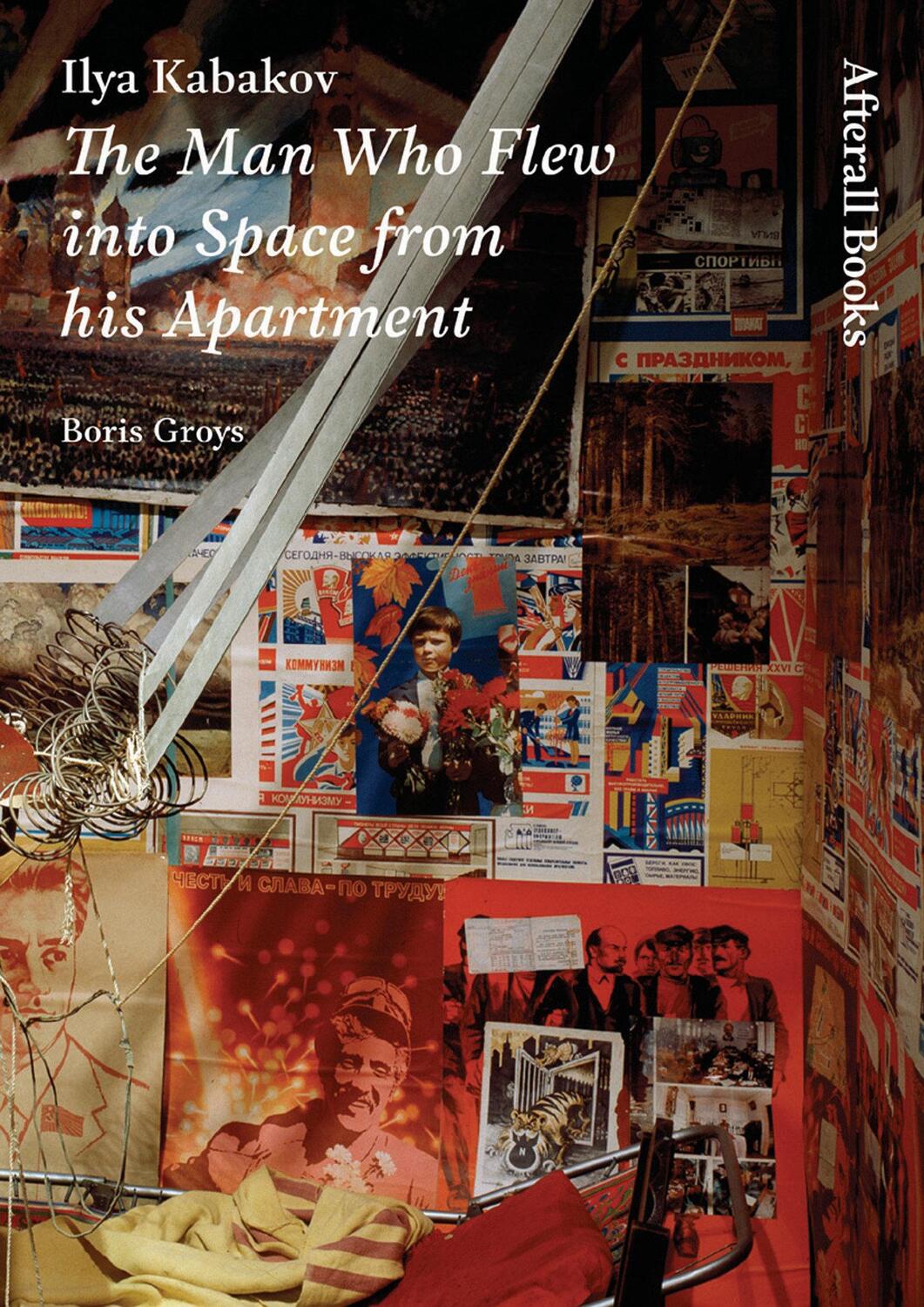 Cover: 9781846380044 | Ilya Kabakov: The Man Who Flew Into Space from His Apartment | Groys