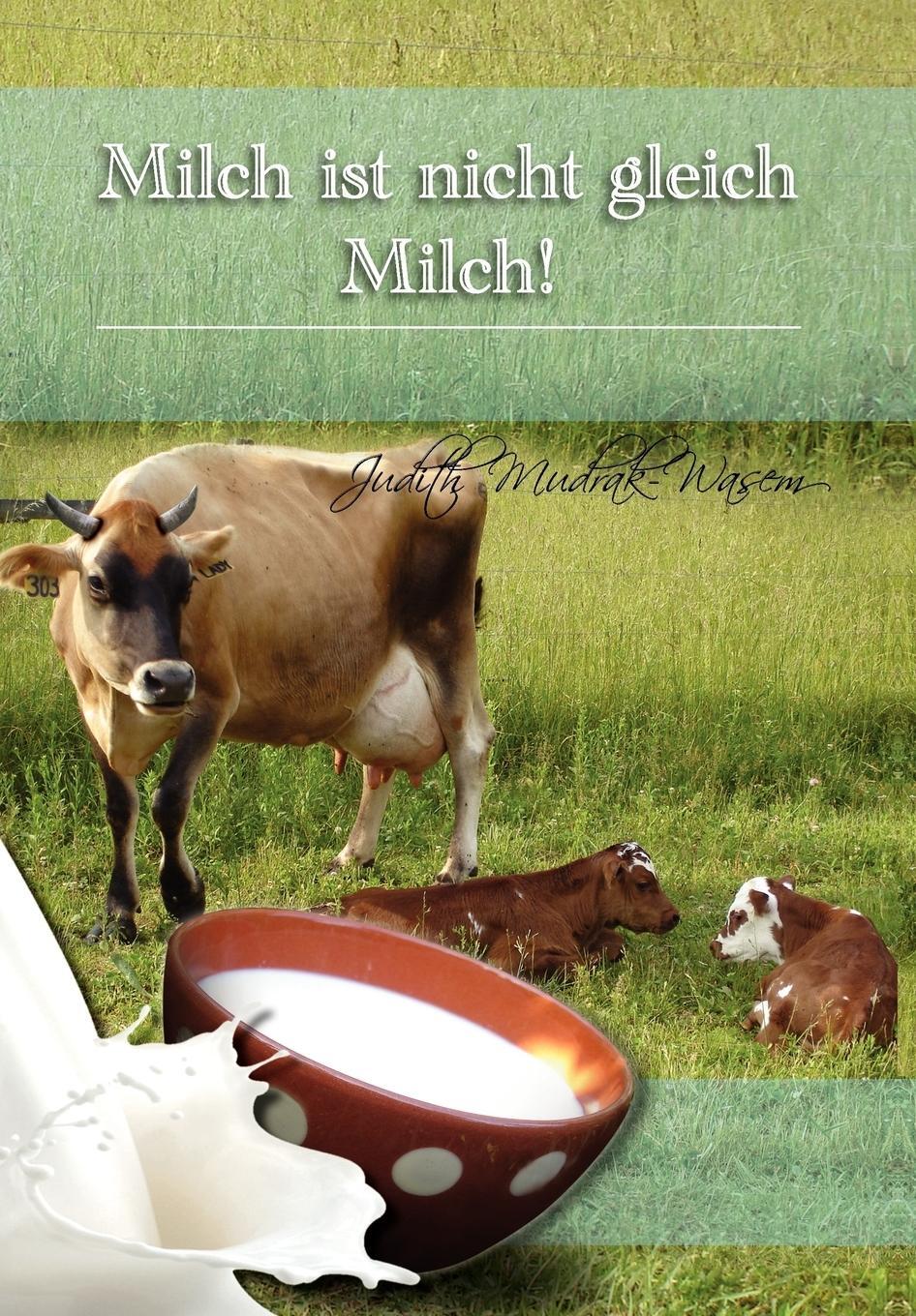 Cover: 9781462898008 | Milch Ist Nicht Gleich Milch! | Judith Mudrak | Buch | Polyglott