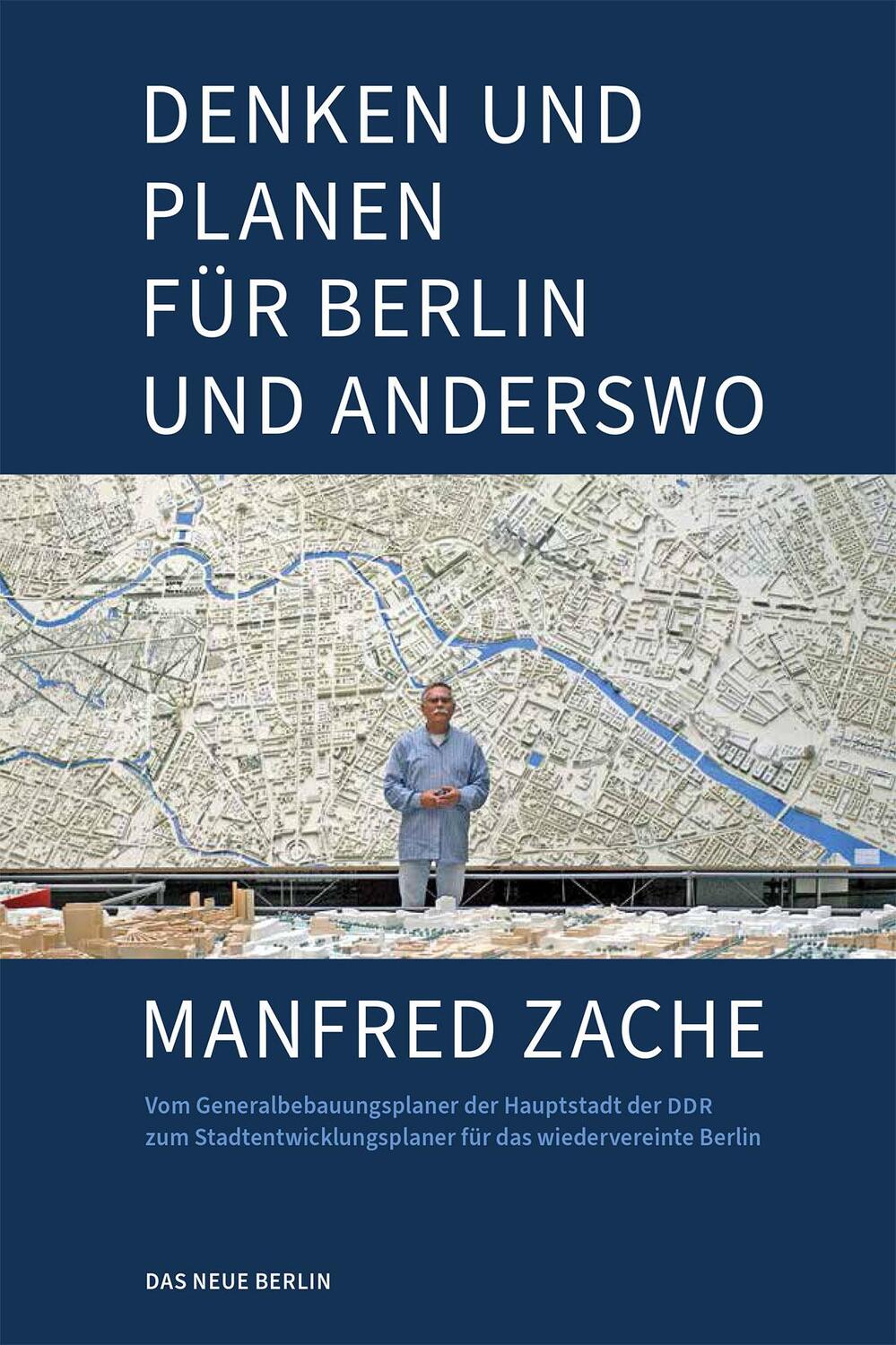 Cover: 9783360027528 | Denken und Planen für Berlin und anderswo | Manfred Zache | Buch
