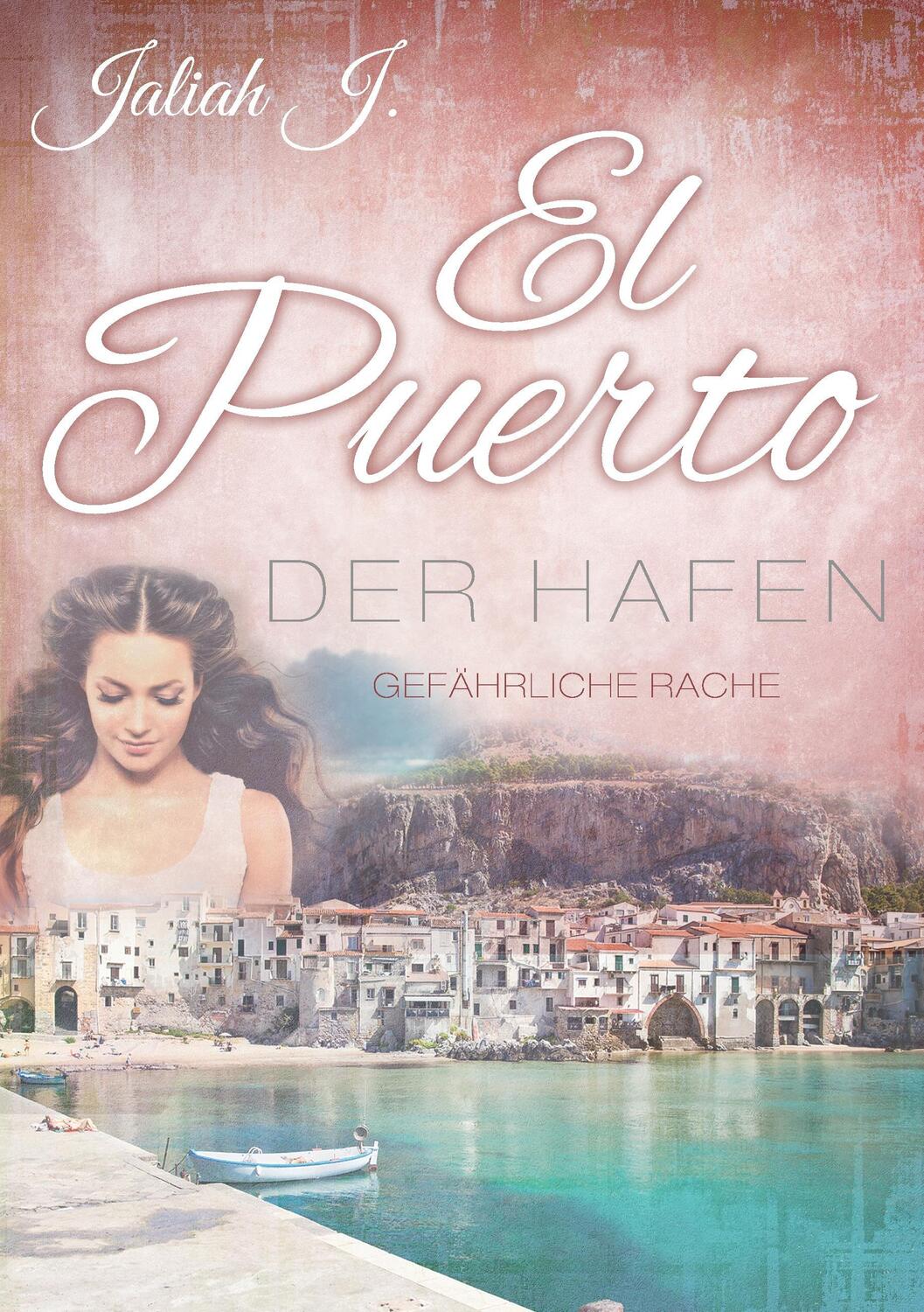 Cover: 9783743133976 | El Puerto - Der Hafen 5 | Gefährliche Rache | Jaliah J. | Taschenbuch
