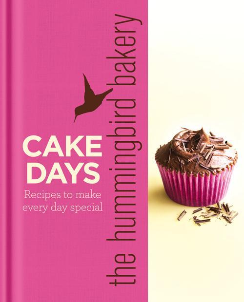 Cover: 9780007374793 | The Hummingbird Bakery Cake Days | Recipes to Make Every Day Special