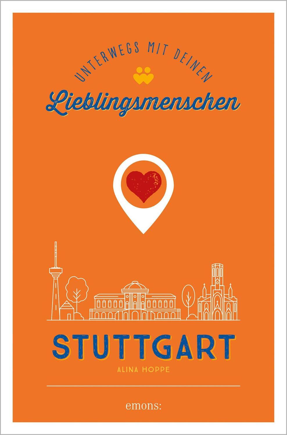 Cover: 9783740810634 | Stuttgart. Unterwegs mit deinen Lieblingsmenschen | Alina Hoppe | Buch