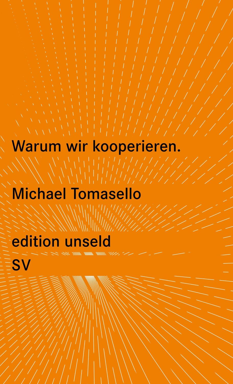 Cover: 9783518260364 | Warum wir kooperieren | Michael Tomasello | Taschenbuch | 141 S.