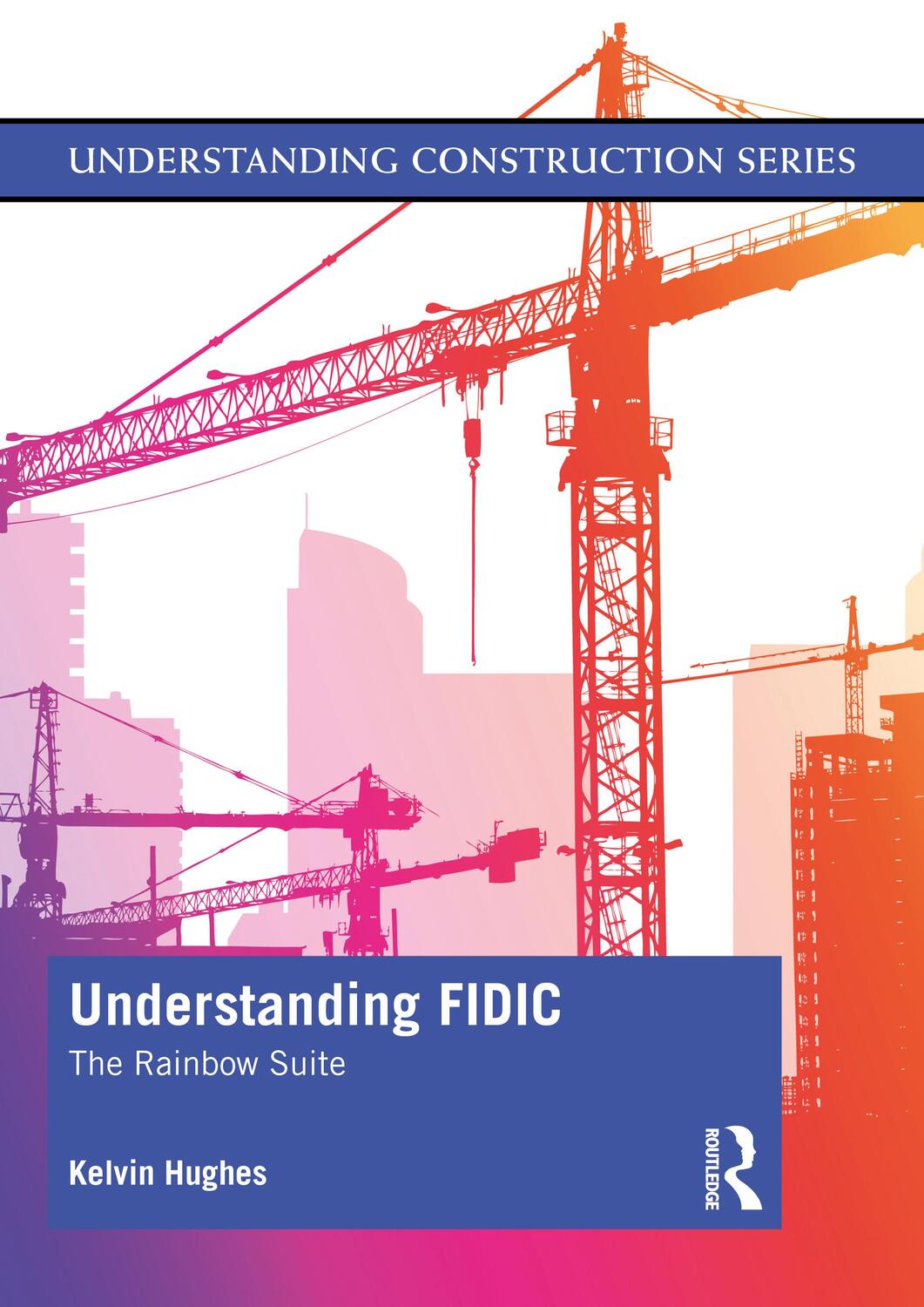 Cover: 9780367427924 | Understanding FIDIC | The Rainbow Suite | Kelvin Hughes | Taschenbuch