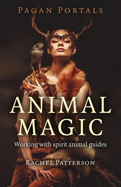 Cover: 9781785354946 | Pagan Portals - Animal Magic - Working with spirit animal guides