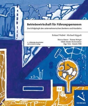 Cover: 9783039092925 | Betriebswirtschaft für Führungspersonen | Roland Waibel (u. a.) | Buch