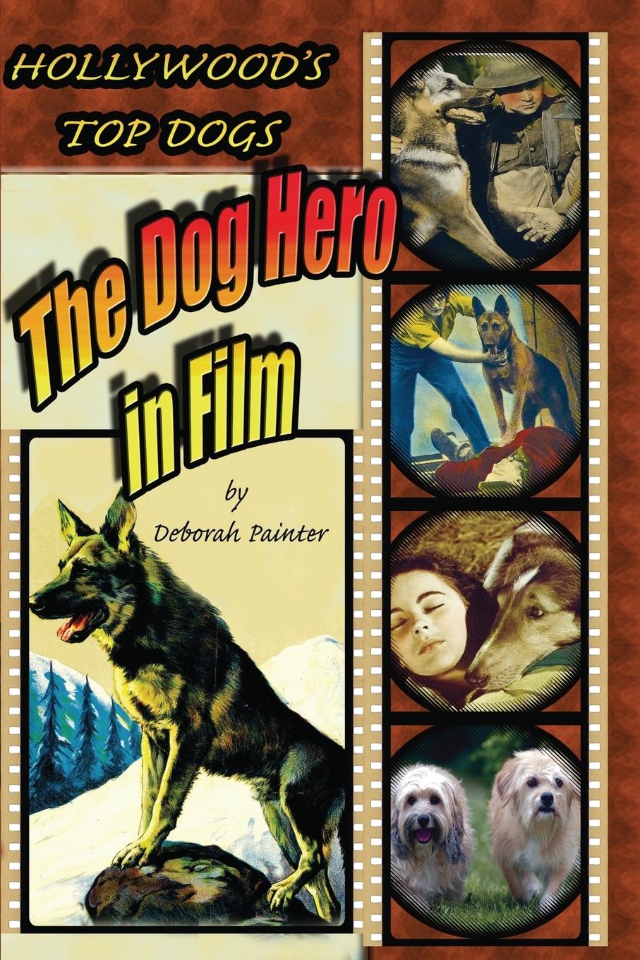 Cover: 9781887664844 | Hollywood's Top Dogs | The Dog Hero in Film | Deborah Painter | Buch