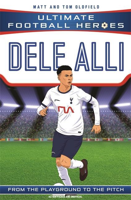 Cover: 9781789462425 | Dele Alli (Ultimate Football Heroes - the No. 1 football series)