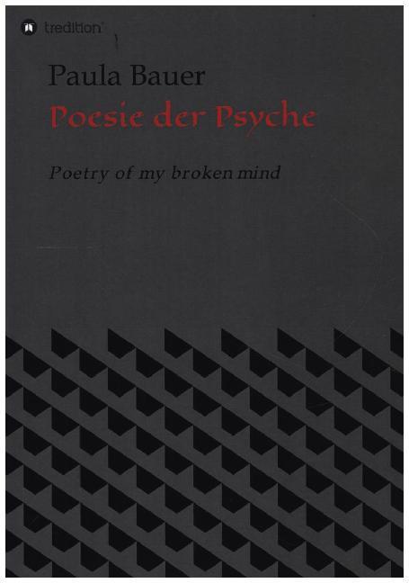 Cover: 9783347063112 | Poesie der Psyche | Poetry of my broken mind | Paula Bauer | Buch