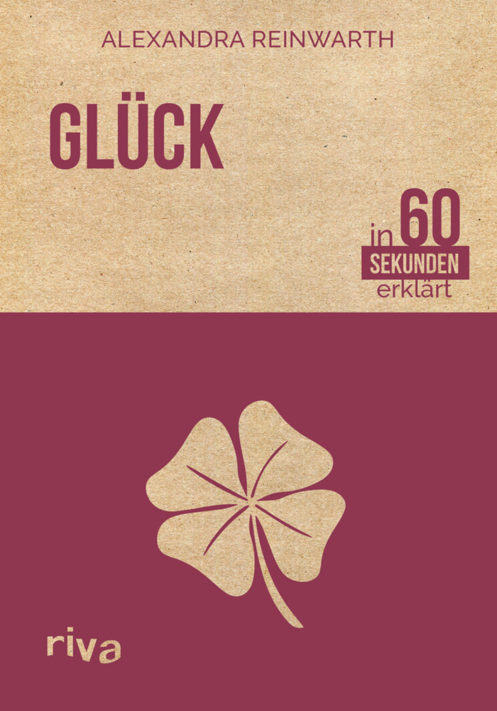 Cover: 9783868838312 | Glück in 60 Sekunden erklärt | Alexandra Reinwarth | Buch | 96 S.