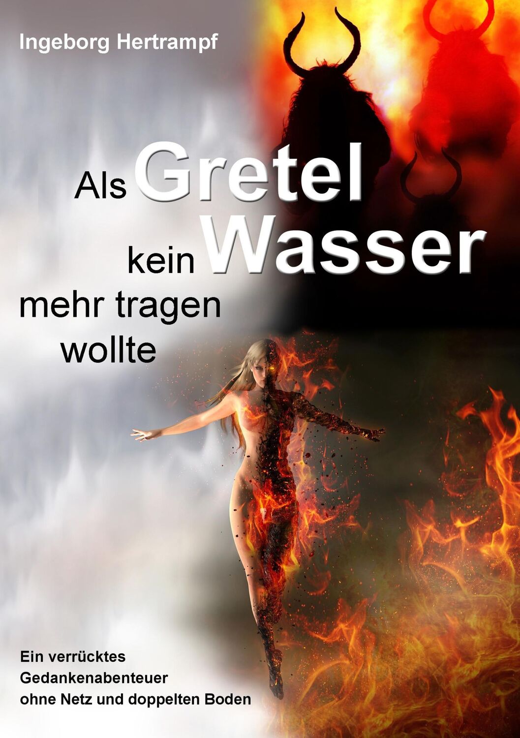 Cover: 9783744848497 | Als Gretel kein Wasser mehr tragen wollte | Ingeborg Hertrampf | Buch