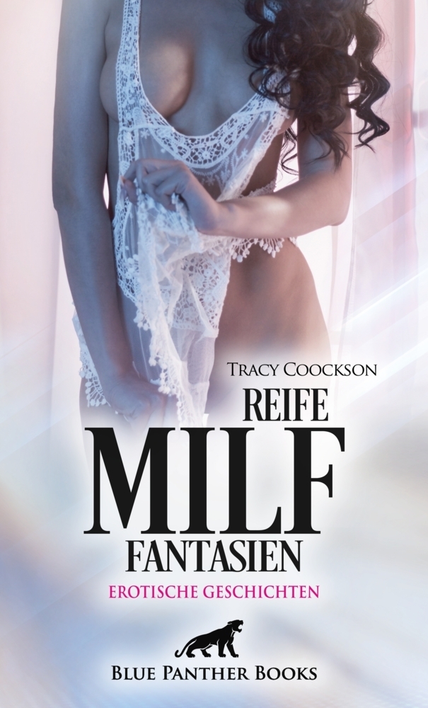 Cover: 9783750750982 | Reife MILF Fantasien Erotische Geschichten | Tracy Coockson | Buch