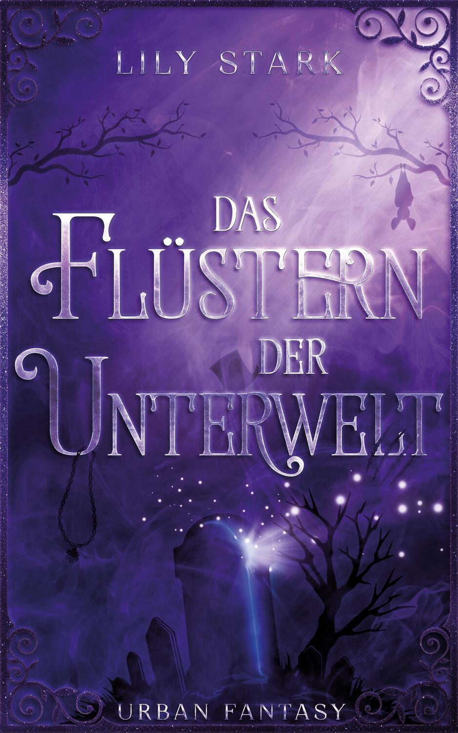 Cover: 9783989425217 | Das Flüstern der Unterwelt | Lily Stark | Taschenbuch | 334 S. | 2024