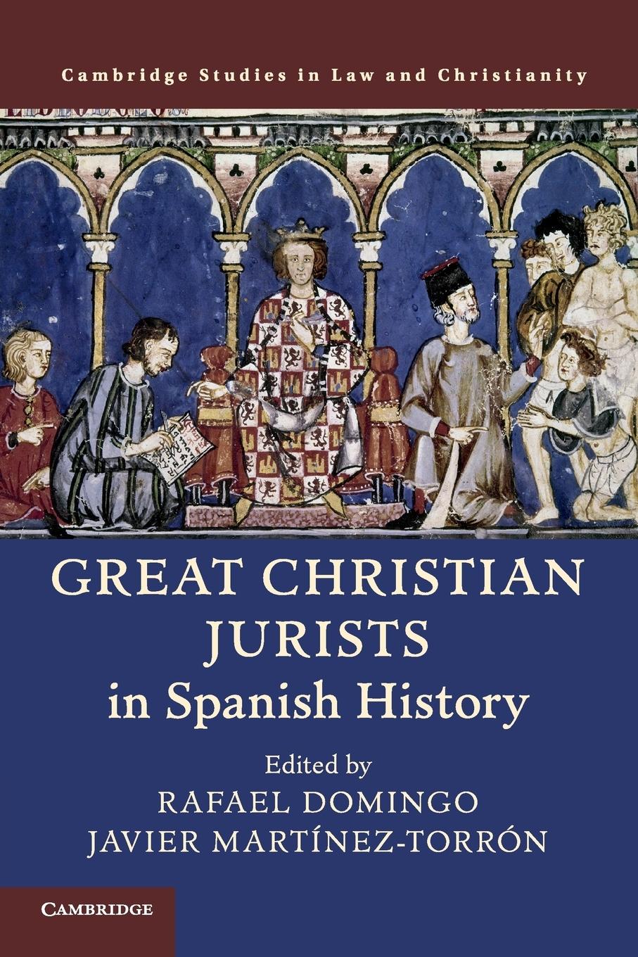 Cover: 9781108448734 | Great Christian Jurists in Spanish History | Javier Martínez-Torrón