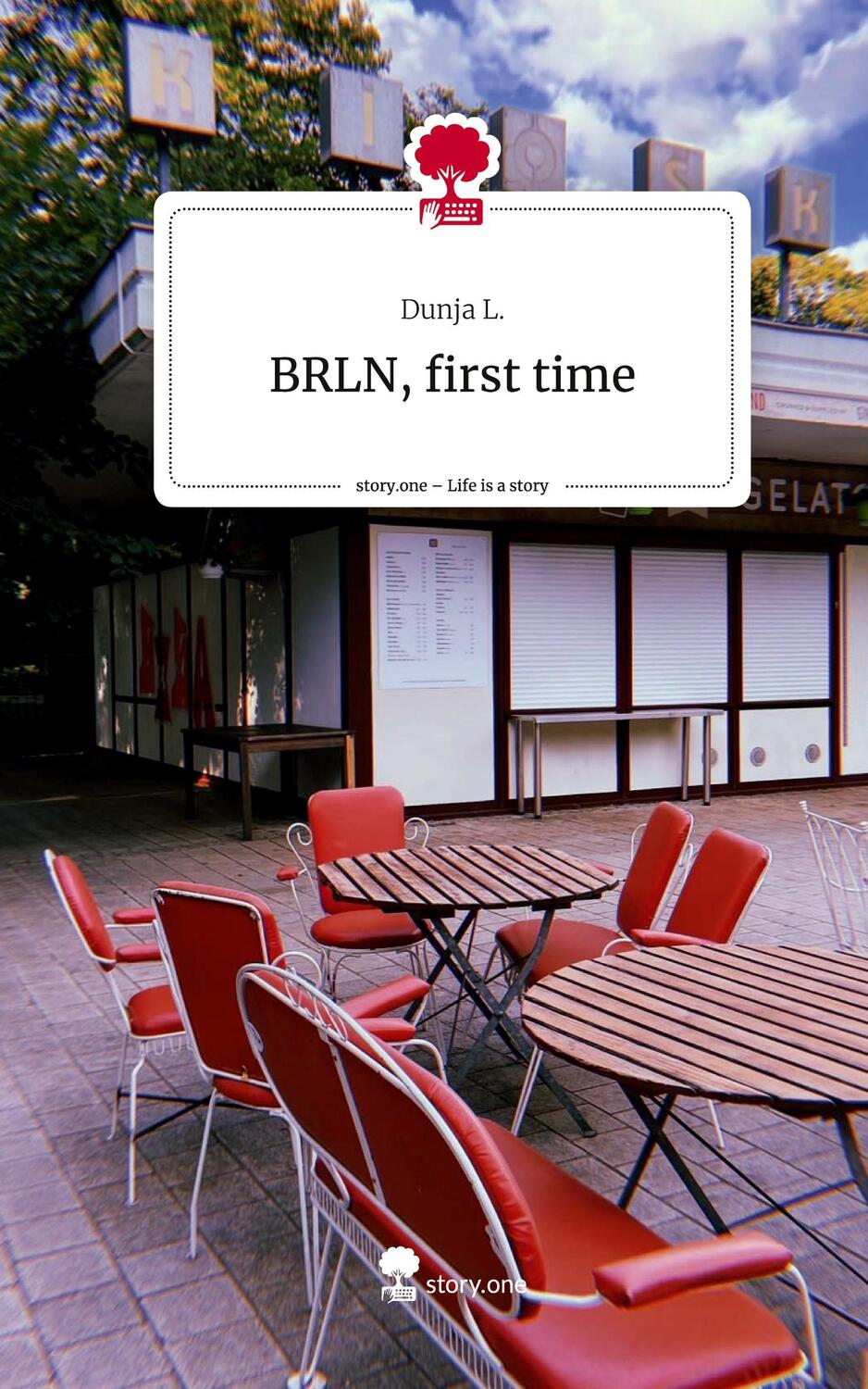 Cover: 9783711525413 | BRLN, first time. Life is a Story - story.one | Dunja L. | Buch | 2024