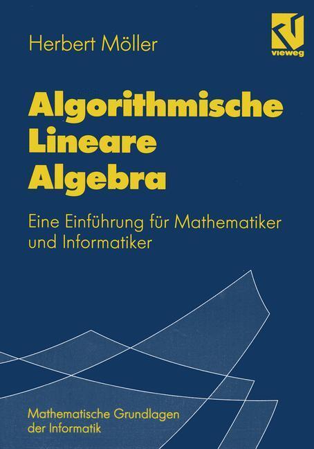 Cover: 9783528055288 | Algorithmische Lineare Algebra | Herbert Möller | Taschenbuch | x