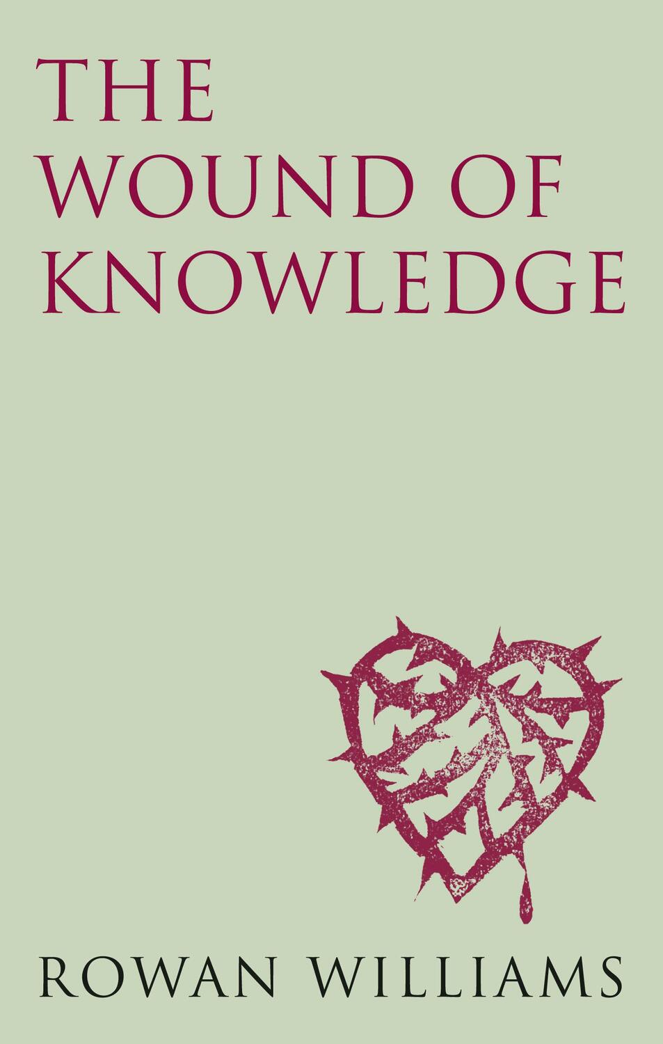 Cover: 9780232530292 | The Wound of Knowledge (new edition) | Rowan Williams | Taschenbuch