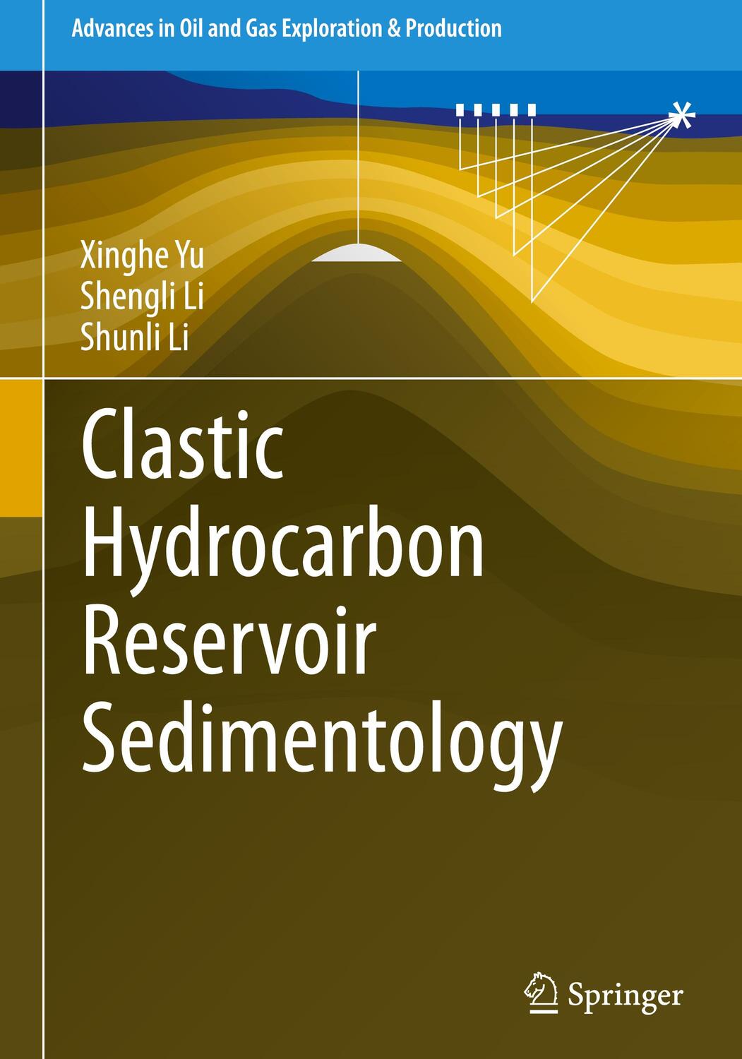 Cover: 9783319703343 | Clastic Hydrocarbon Reservoir Sedimentology | Xinghe Yu (u. a.) | Buch