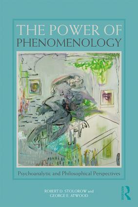 Cover: 9781138328563 | The Power of Phenomenology | Robert D Stolorow (u. a.) | Taschenbuch