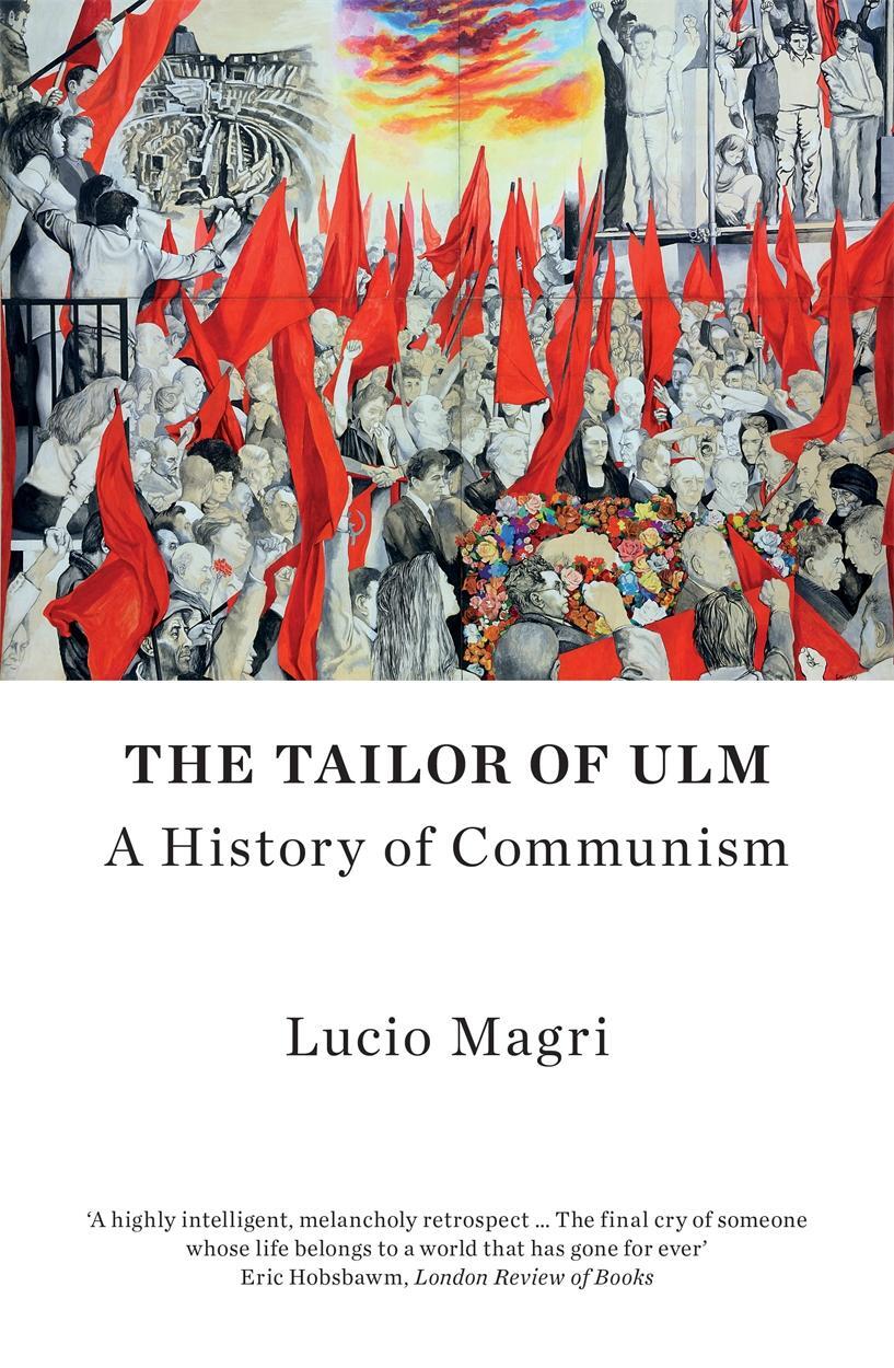 Cover: 9781786635549 | The Tailor of Ulm: A History of Communism | Lucio Magri | Taschenbuch