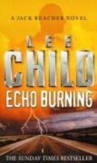 Cover: 9780553813302 | Echo Burning | A Jack Reacher Novel | Lee Child | Taschenbuch | 2002