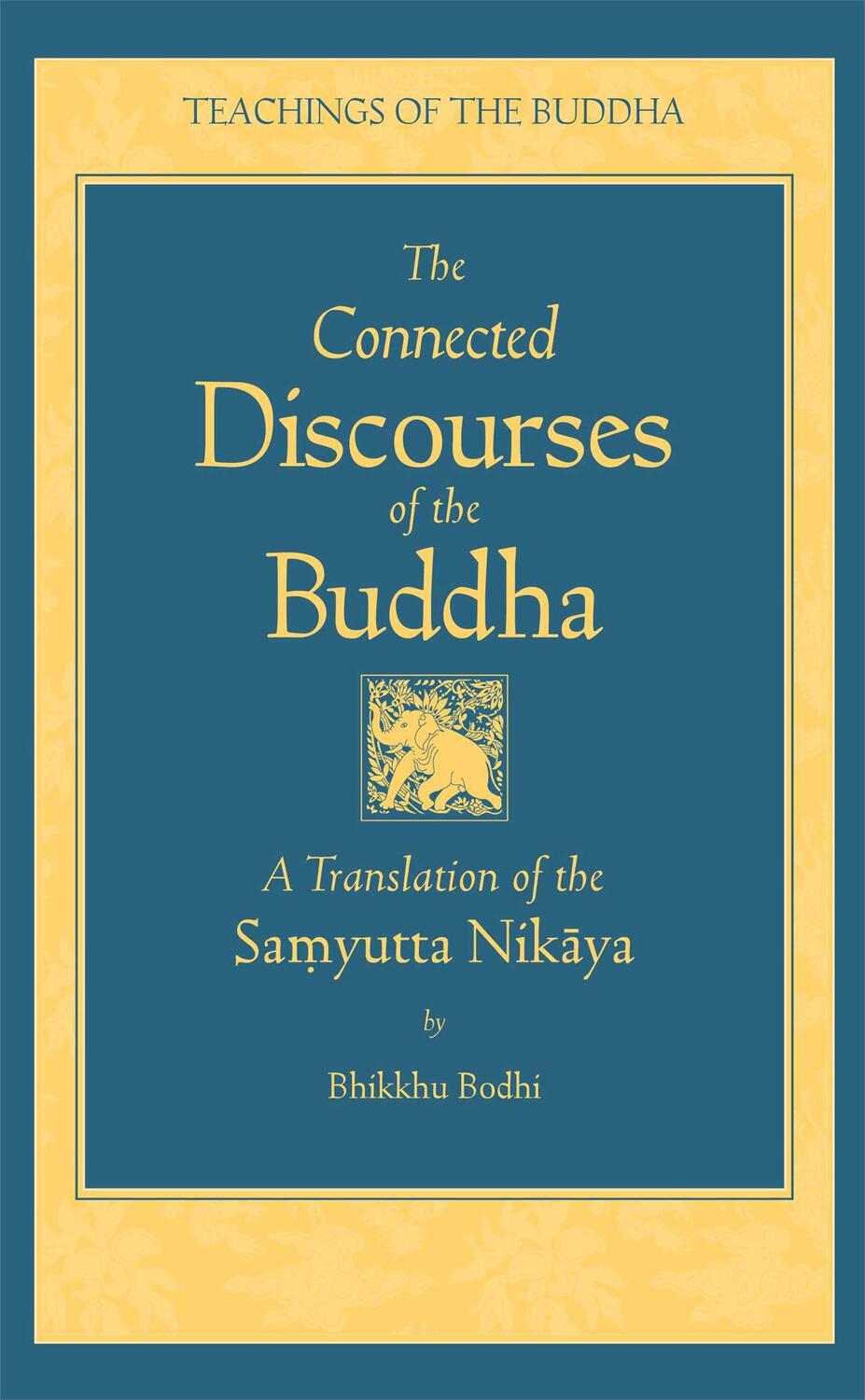Cover: 9780861713318 | The Connected Discourse of the Buddha: A Translation of the...