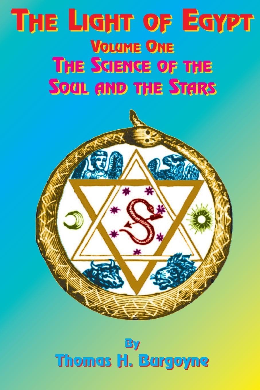 Cover: 9781585090518 | The Light of Egypt | Volume One, the Science of the Soul and the Stars