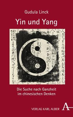 Cover: 9783495489161 | Yin und Yang | Die Suche nach Ganzheit im chinesischen Denken | Linck