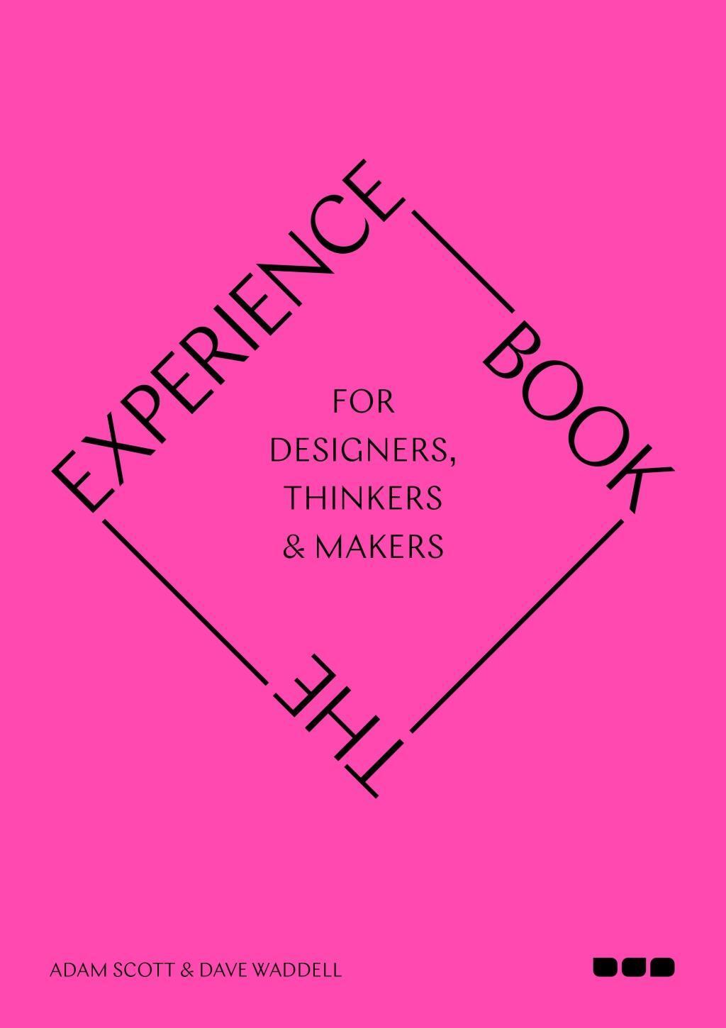 Cover: 9781912165384 | The Experience Book | For Designers, Thinkers & Makers | Scott (u. a.)