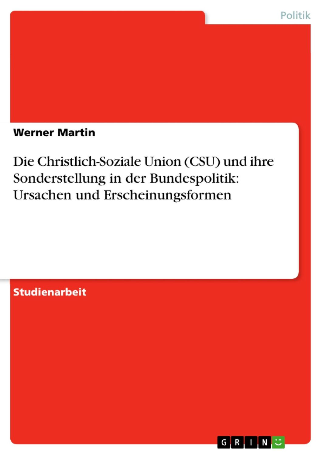 Cover: 9783638902465 | Die Christlich-Soziale Union (CSU) und ihre Sonderstellung in der...