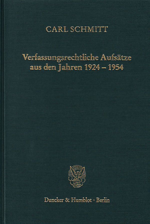 Cover: 9783428013296 | Verfassungsrechtliche Aufsätze aus den Jahren 1924 - 1954. | Schmitt
