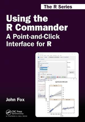 Cover: 9781498741903 | Using the R Commander | A Point-And-Click Interface for R | John Fox