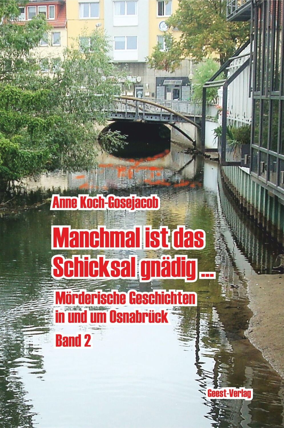 Cover: 9783866859814 | Manchmal ist das Schicksal gnädig ... | Anne Koch-Gosejacob | Buch