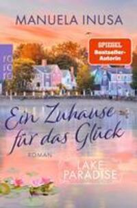 Cover: 9783499007484 | Lake Paradise - Ein Zuhause für das Glück | Manuela Inusa | Buch