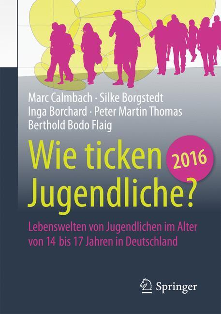 Cover: 9783658125325 | Wie ticken Jugendliche 2016? | Marc Calmbach (u. a.) | Taschenbuch