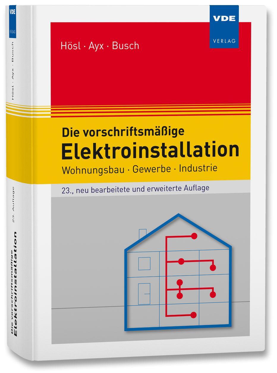 Cover: 9783800757510 | Die vorschriftsmäßige Elektroinstallation | Alfred Hösl (u. a.) | Buch