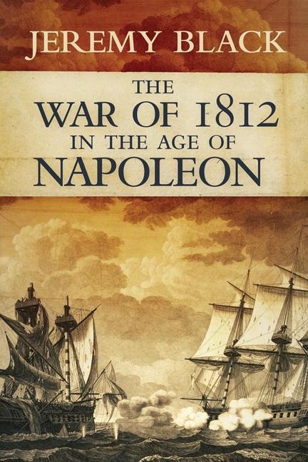 Cover: 9780806144580 | WAR OF 1812 IN THE AGE OF NAPO | Jeremy Black | Taschenbuch | Englisch