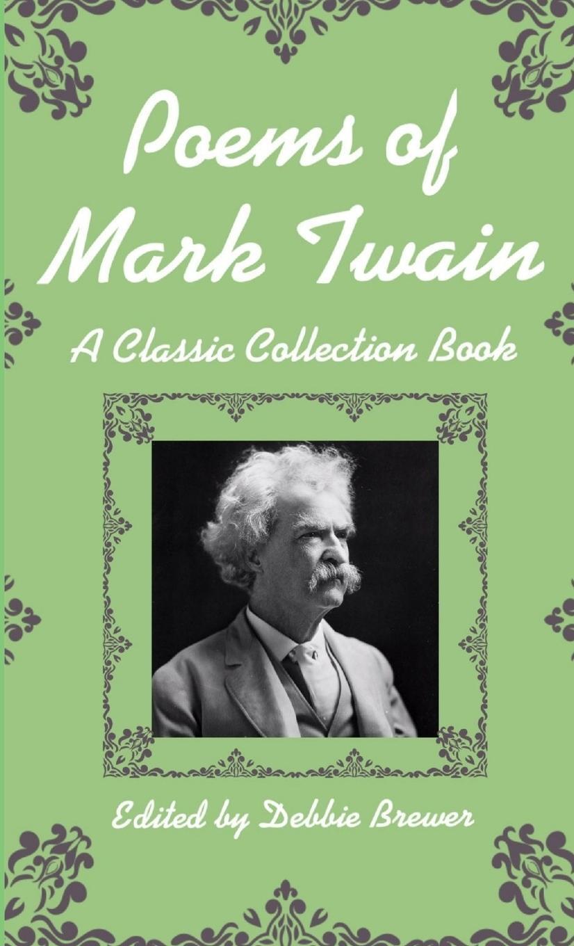 Cover: 9780244241438 | Poems of Mark Twain, a Classic Collection Book | Debbie Brewer | Buch