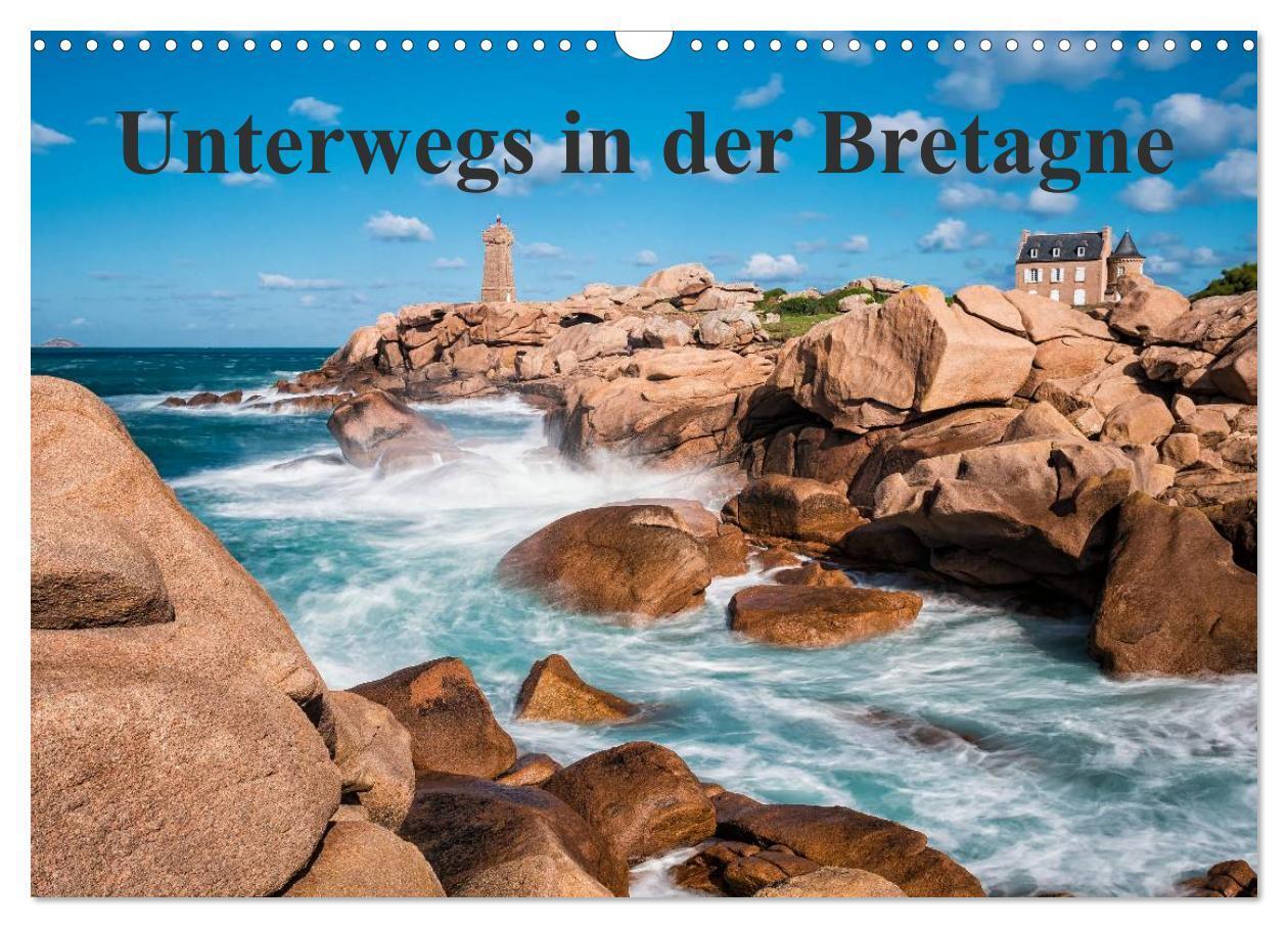 Cover: 9783435653751 | Unterwegs in der Bretagne (Wandkalender 2025 DIN A3 quer), CALVENDO...