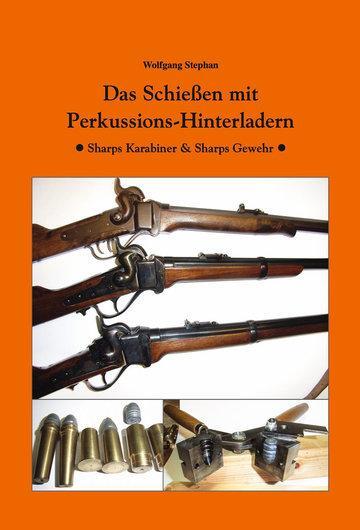 Cover: 9783946429609 | Das Schießen mit Perkussions-Hinterladern | Wolfgang Stephan | Buch
