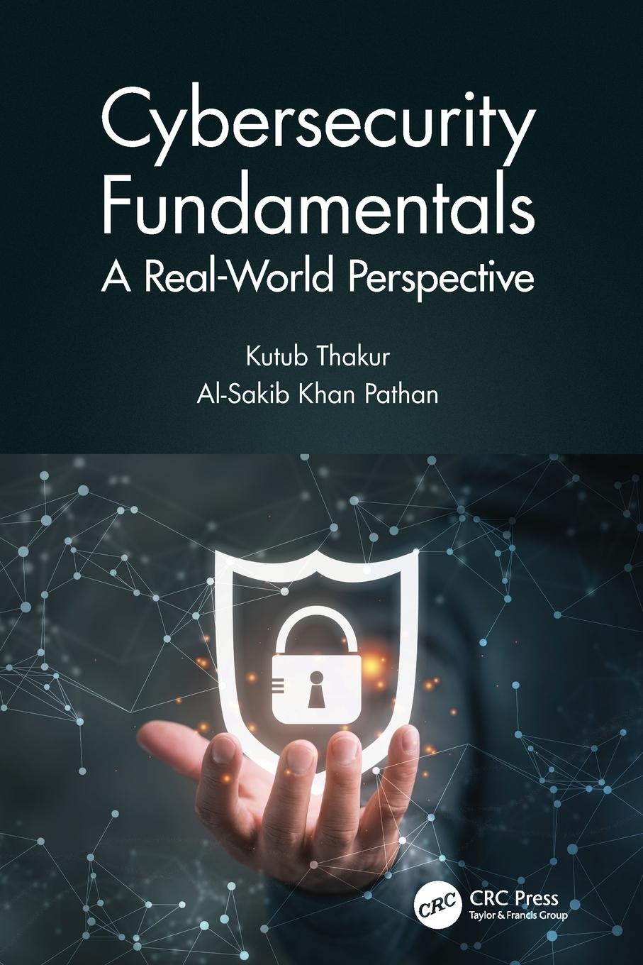 Cover: 9780367472504 | Cybersecurity Fundamentals | A Real-World Perspective | Thakur (u. a.)